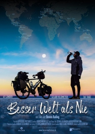Filmplakat BESSER WELT ALS NIE - Mit dem Fahrrad 43.600 km durch 41 Lnder auf 6 Kontinenten