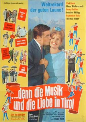 Filmplakat ...denn die Musik und die Liebe in Tirol